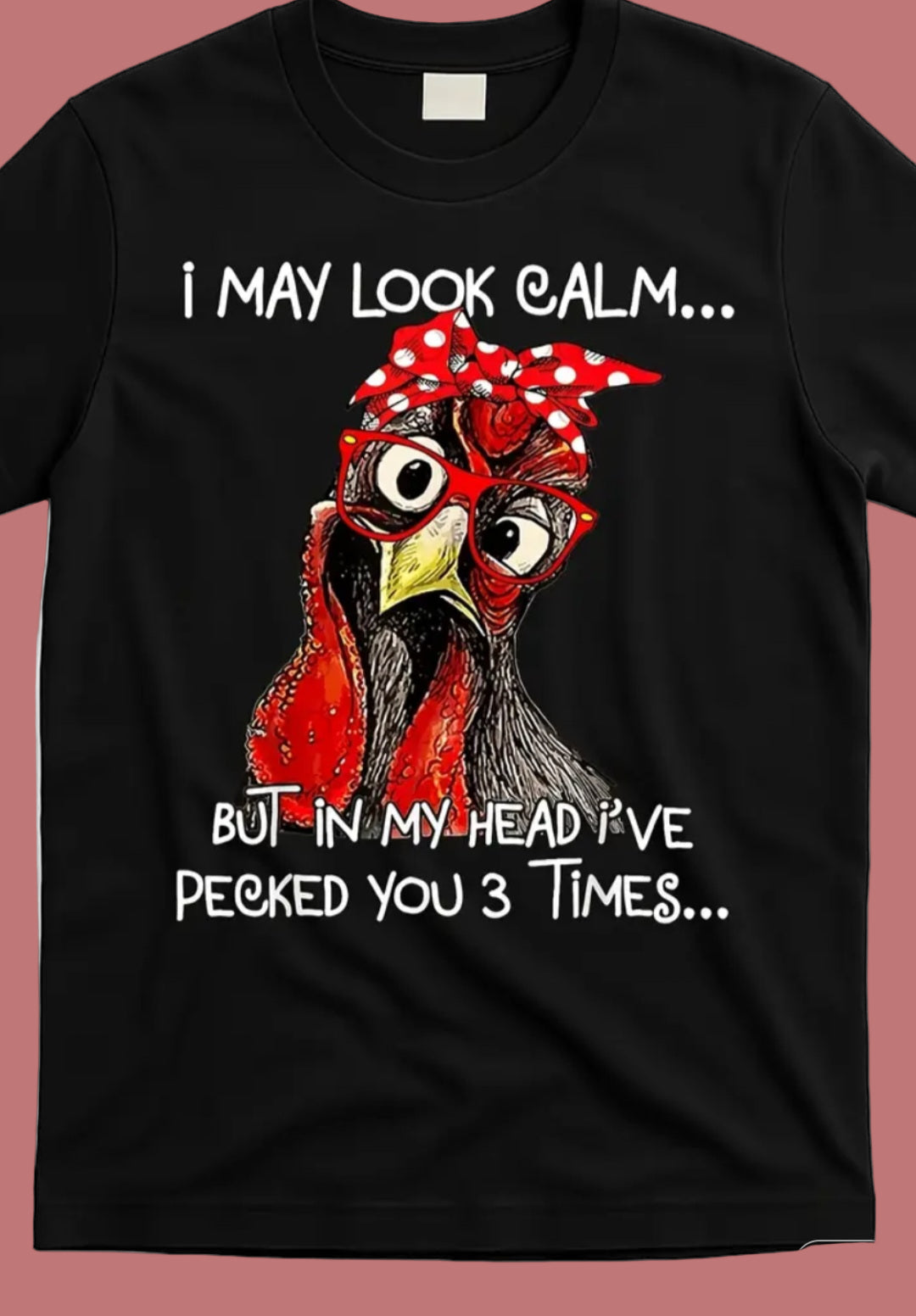 UNISEX T-SHIRT, (I May Look Calm)