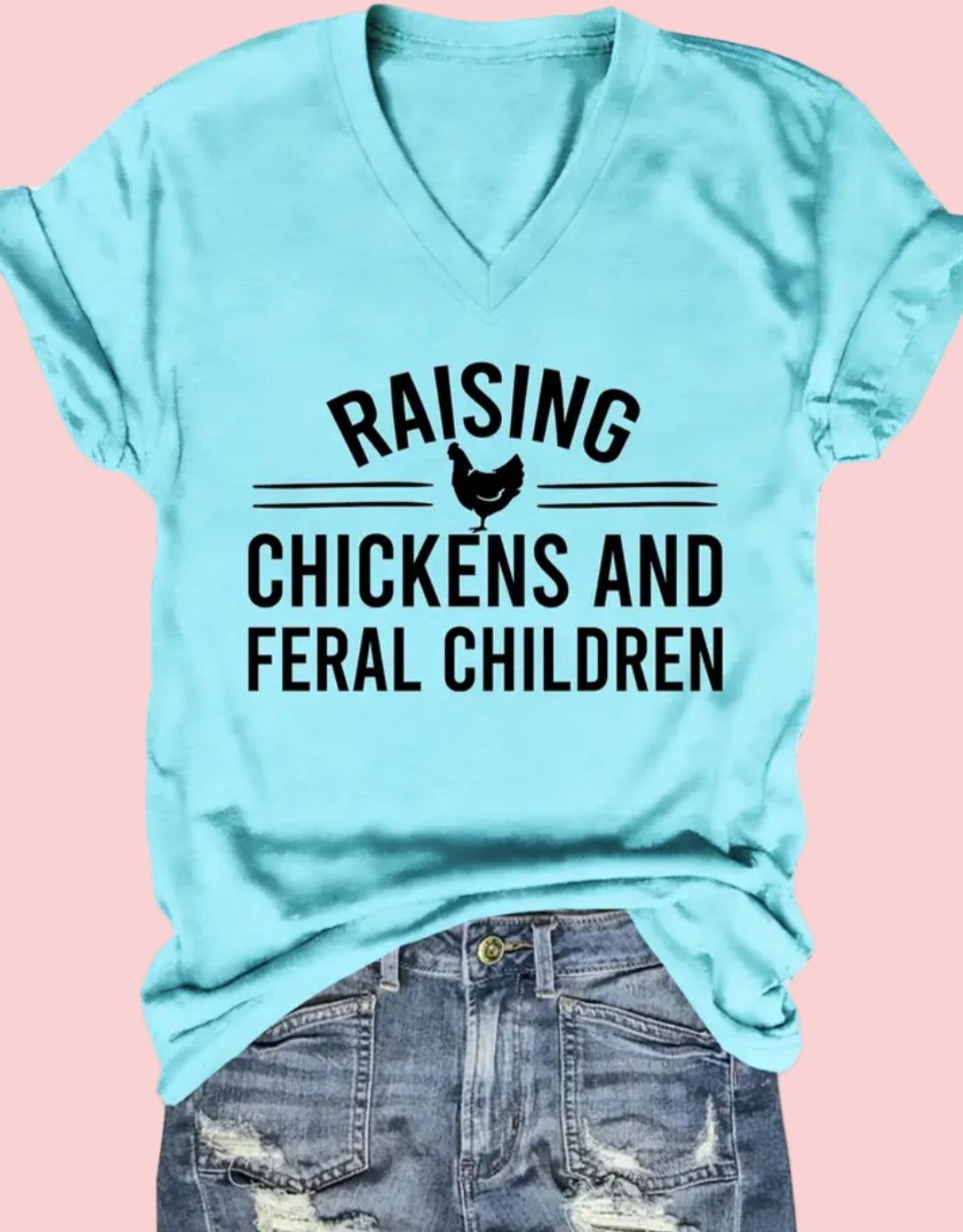 WOMEN'S T-SHIRT (Raising Chickens and Feral Children)